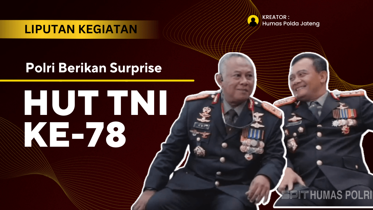 Polri Berikan Surprise HUT TNI Ke-78