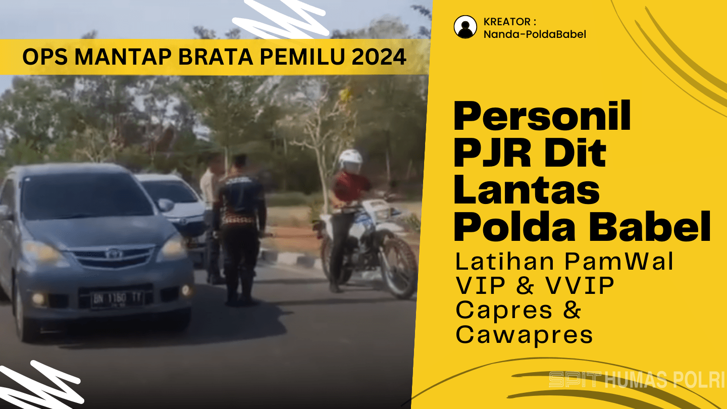 Personil PJR Dit Lantas Polda Babel Latihan PamWal VIP & VVIP Capres & Cawapres dalam Rangka Pemilu 2024